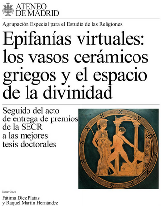 Conferencia: Epifanías virtuales: Los vasos cerámicos griegos y el espacio de la divinidad