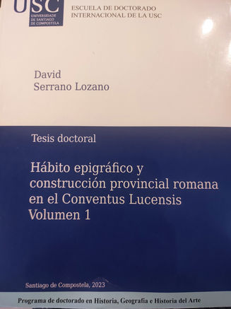 Defensa de tesis doctoral de David Serrano Lozano: Hábito epigráfico y construcción provincial [...]