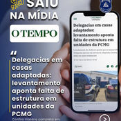 Delegacias em casas adaptadas: levantamento aponta falta de estrutura em unidades da PCMG