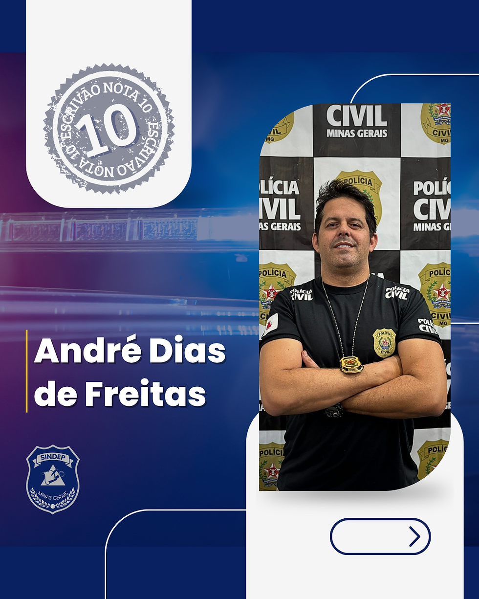 Da Engenharia à Investigação: a trajetória de André Dias de Freitas na Polícia Civil 
