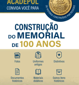 ACADEPOL CONVIDA PARA A CONSTRUÇÃO DO MEMORIAL DOS SEUS 100 ANOS