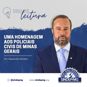 21 de abril: uma homenagem aos policiais civis de Minas Gerais