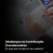 Você sabe como funciona o desconto previdenciário no seu salário?