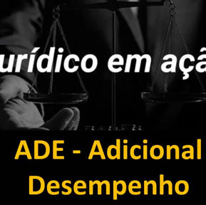 ADE - ADICIONAL DE DESEMPENHO