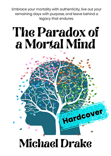 The Paradox of a Mortal Mind - Hardcover