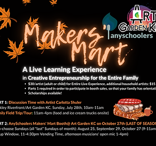 LAST OF CLASS SEASON: Makers’ Mart with Art Garden KC: An Experience in Creative Entrepreneurship