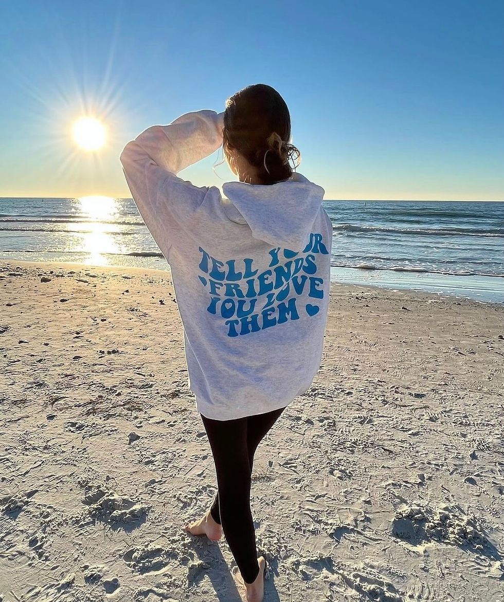 Tell Your Friends You Love Them- Hoodie