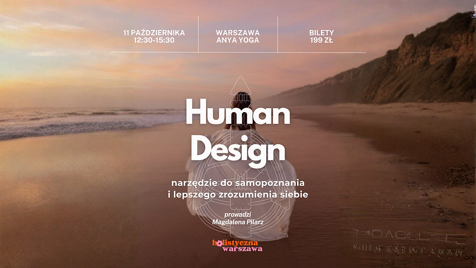 Human Design: narzędzie do samopoznania i lepszego zrozumienia siebie