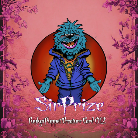 Bring on the Funkyipuppets with SirPrize - creature Card 012