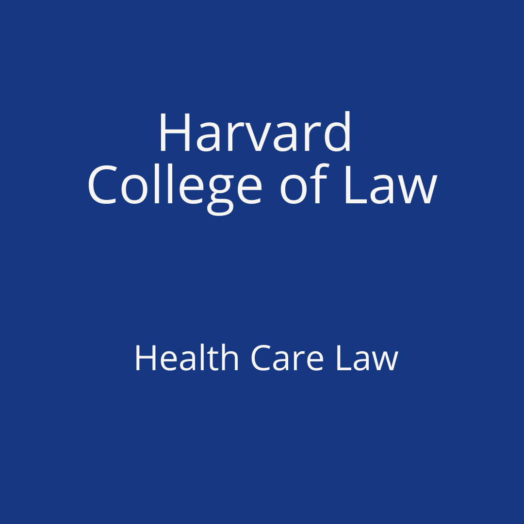 Harvard College of Law - Health Care Law