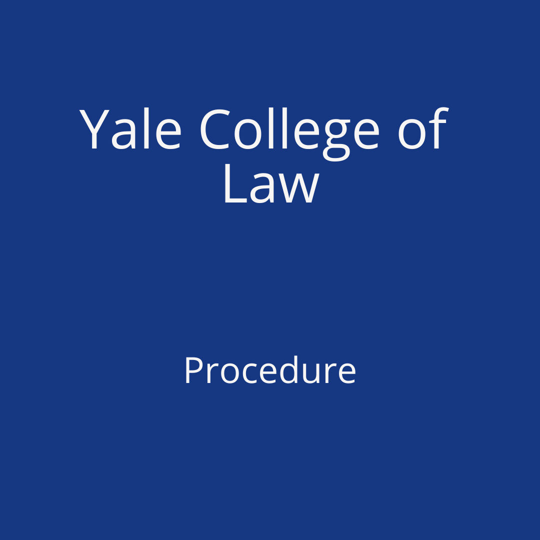 Yale College of Law - Procedure