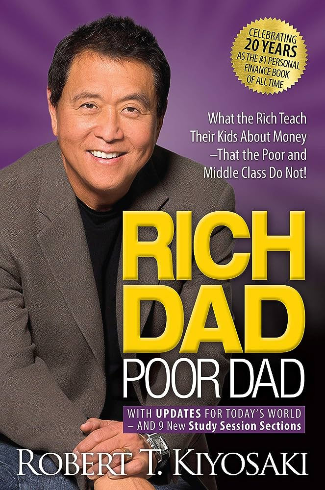 Rich Dad Poor Dad | Robert T. Kiyosaki 