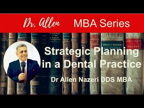 Dr. Allen Dental MBA: "Strategic Planning in a Dental Practice"