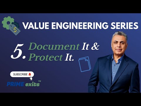 Document It & Protect It (PT.5 Value Engineering Series) | PRIME exits™