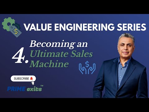Becoming an Ultimate Sales Machine! (PT.4 Value Engineering Series) | PRIME exits™