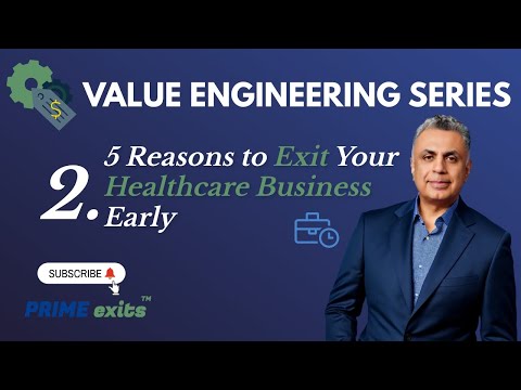 Top 5 Unexpected Reasons to Exit Your Business Early (PT.2 Value Engineering Series) | PRIME exits™