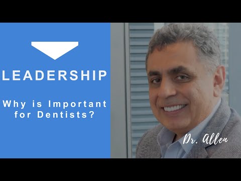 Leadership: Why is important for Dentists?