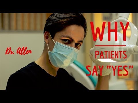 Why Patients Say " YES" ?
