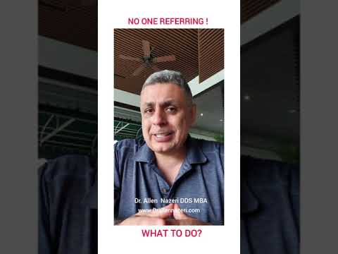 No one referring patient! Dental Practice Management