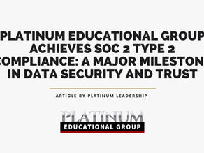 Platinum Educational Group Achieves SOC 2 Type 2 Compliance: A Major Milestone in Data Security and Trust