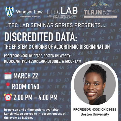LTEC Lab Seminar Series and Transnational Law Racial Justice Network (TLRJN) Present: Discredited Data: The Epistemic Origins of Algorithmic Discrimination