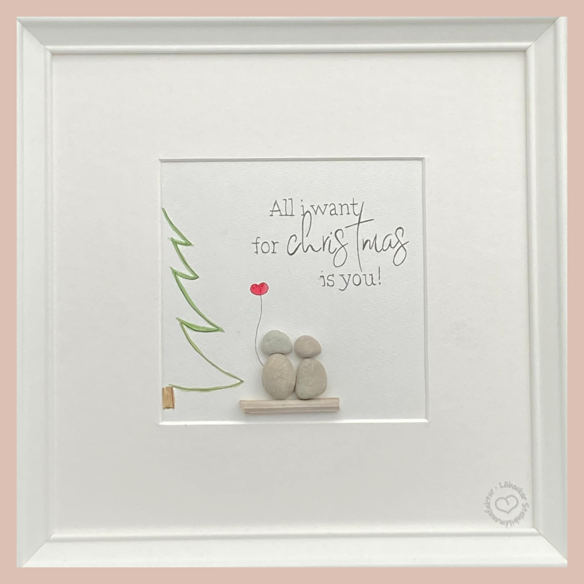 Steinbild - All I want for Christmas is you - Weihnachten