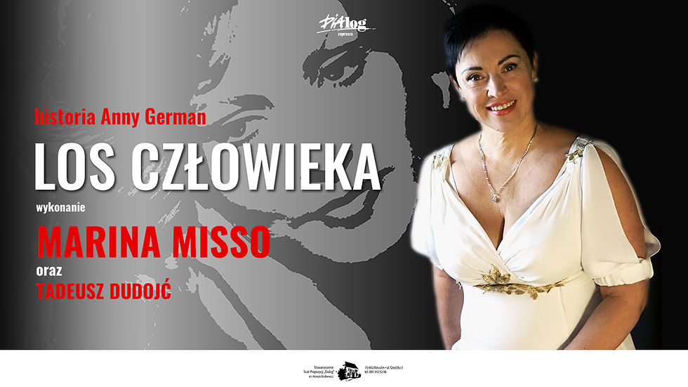 ANNA GERMAN - muzyczna opowieść pt. LOS CZŁOWIEKA