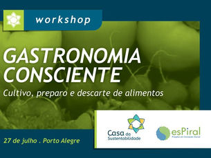 Porto Alegre recebe workshop sobre gastronomia consciente
