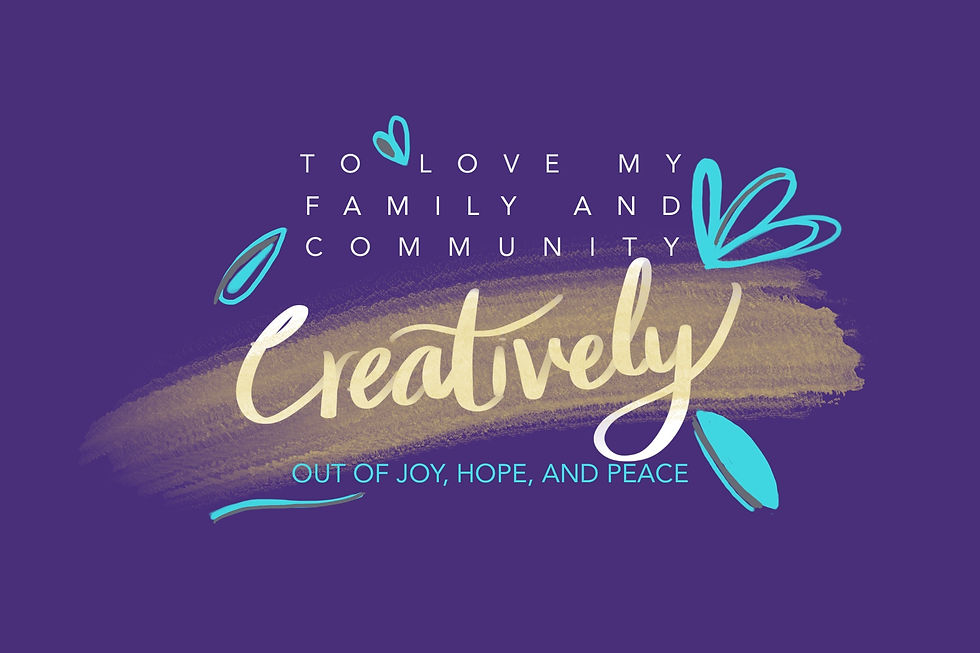 Creativity, Joy, Hope and Peace
