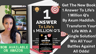 My new Book '1 Answer to life's 1 Million Q's'