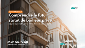 Investissement locatif : Comprendre le futur statut de bailleur privé