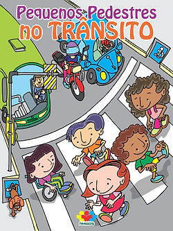 PEQUENOS PEDRESTRES NO TRANSITO - EDITORA GRALHA AZUL - BASE.png