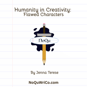 Humanity in Creativity: Flawed Characters