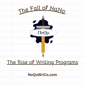 The Fall of NaNo & The Rise of Writing Programs