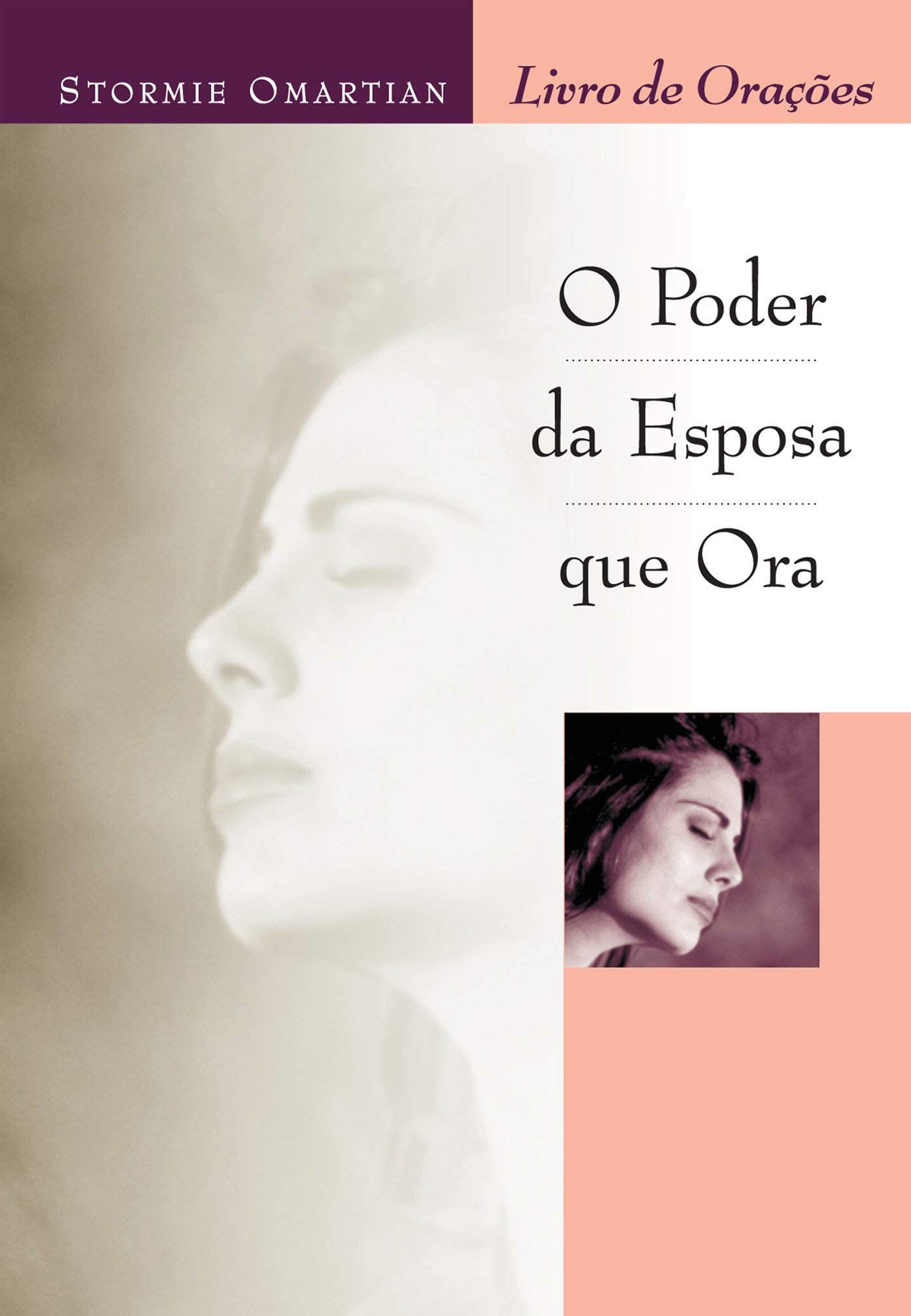 O Poder Da Esposa Que Ora - Stormie Omartian