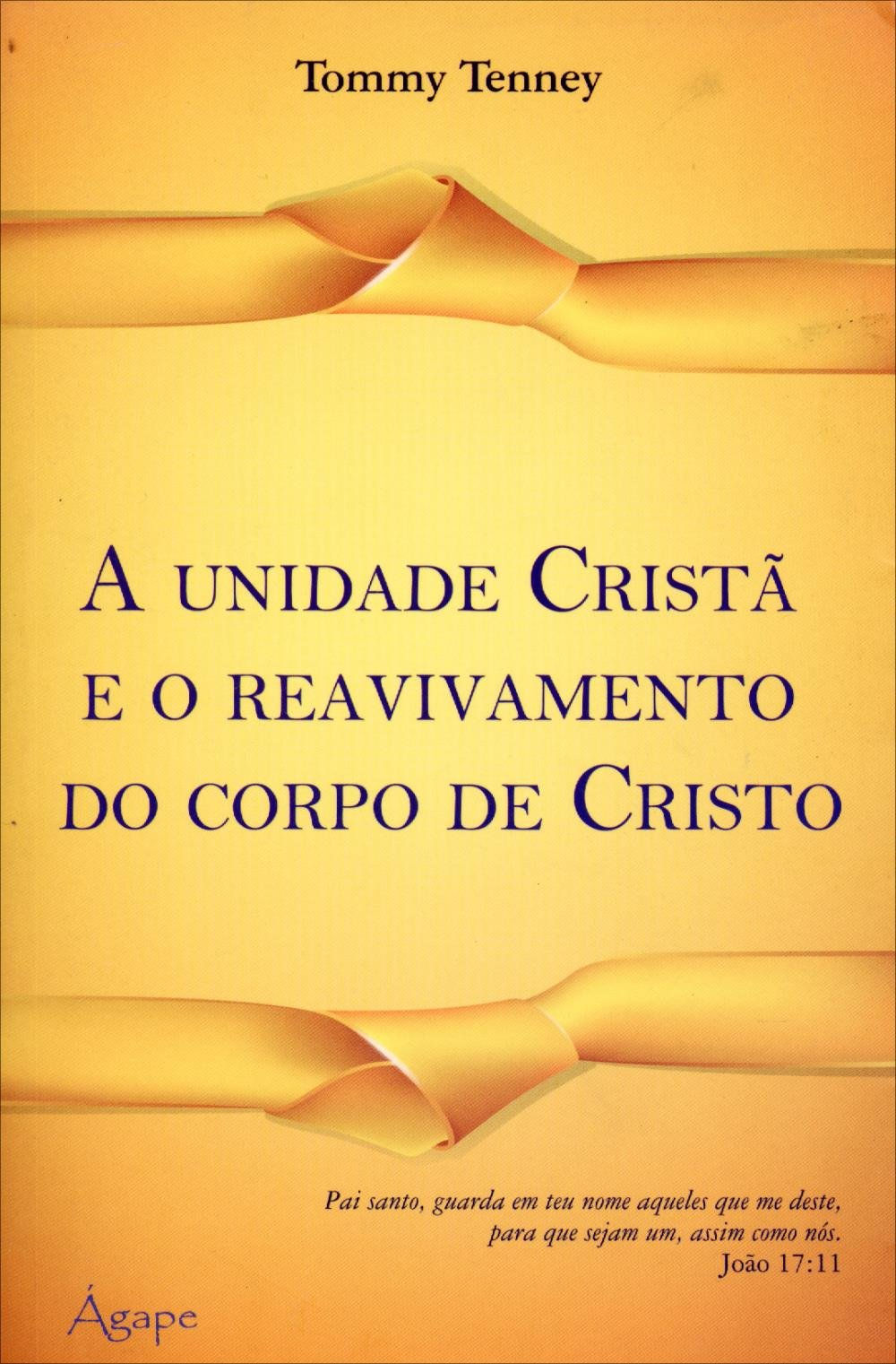 A Unidade Cristã E O Reavivamento Do Corpo De Cristo - Tommy Tenney