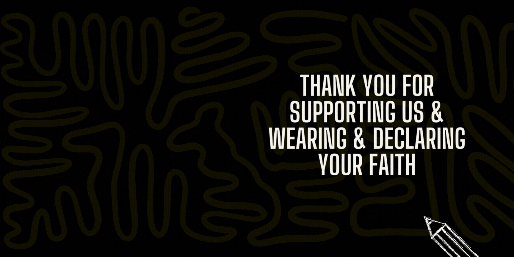 a big thank you to all of our customers for supporting us and wearing and declaring your faith