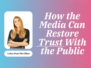 DISPATCH FROM REAL AMERICA: HOW THE MEDIA CAN RESTORE TRUST WITH THE PUBLIC