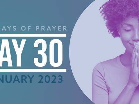 DAY 30 | Don’t Stop Praying