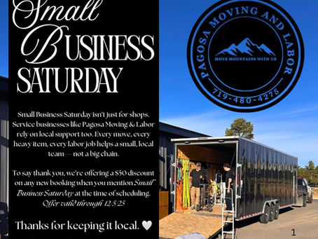 Small Business Saturday Moving Deal in Pagosa Springs – Get $50 Off Your Move
