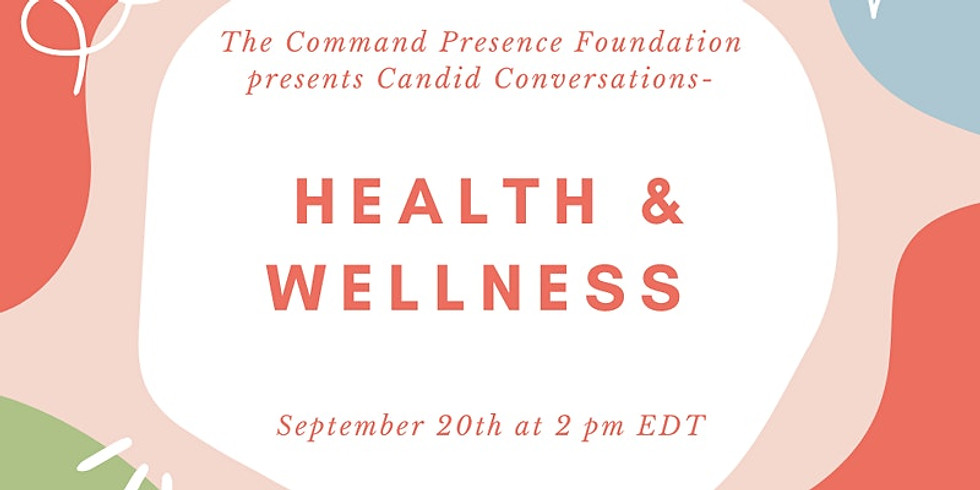 Candid Conversation on Health and Wellness