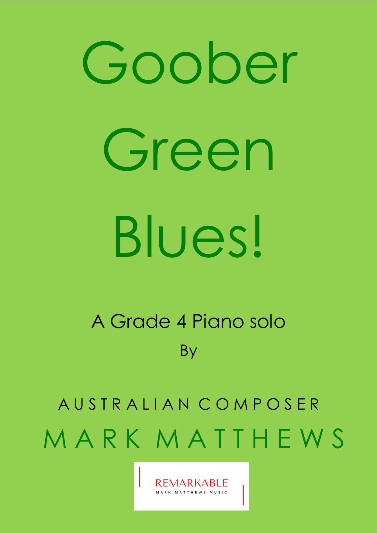 Goober Green Blues ! Mark Matthews Australian Composer