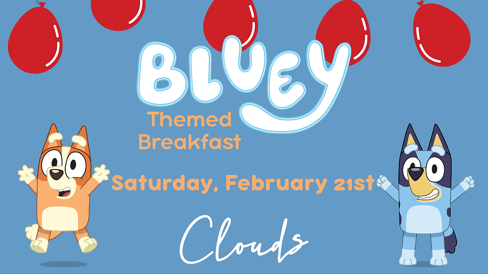 Bluey Themed Breakfast