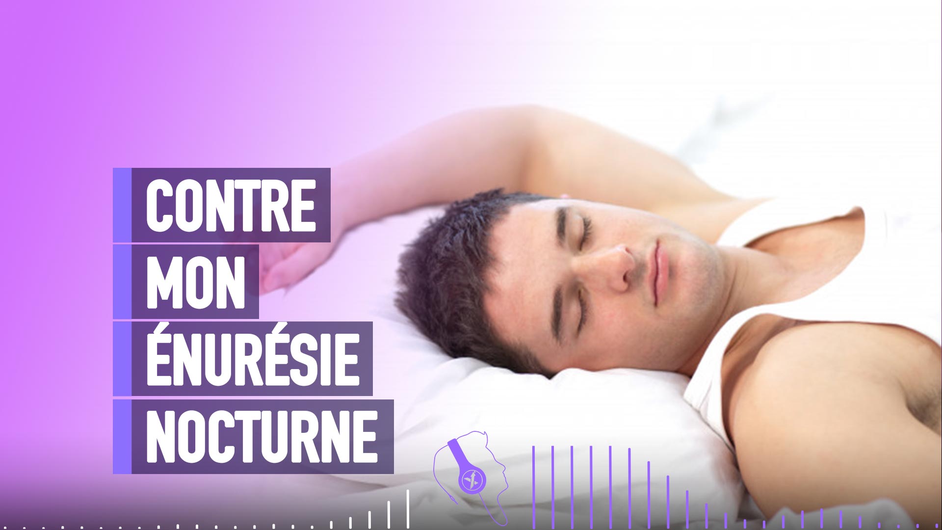 MON HYPNOSE CONTRE L'ÉNURÉSIE NOCTURNE