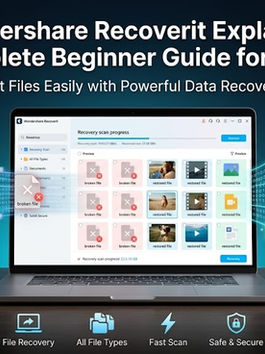 Wondershare Recoverit Explained: Complete Beginner Guide for 2026
