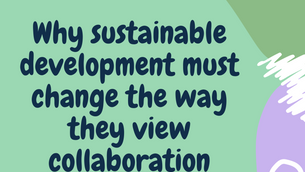 Why sustainable development must change the way they view collaboration