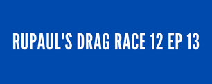 RuPaul's Drag Race Season 12: Episode 12