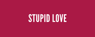 News Flash: Stupid Love Leaked
