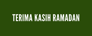 ILLUMINAKING: Terima Kasih Ramadan