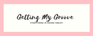 Week In Review: Getting My Groove Back